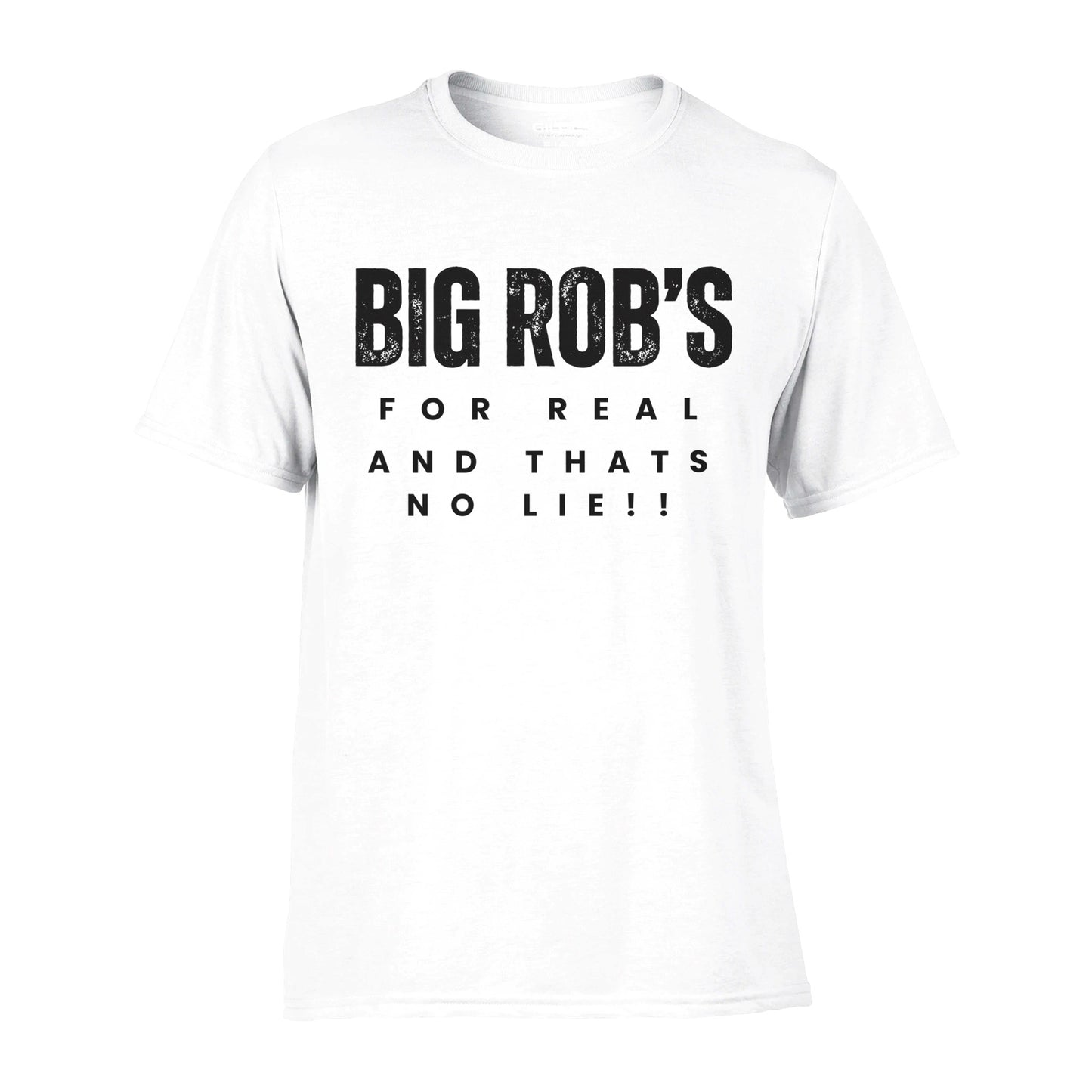 "Big Rob's For Real" Shirts