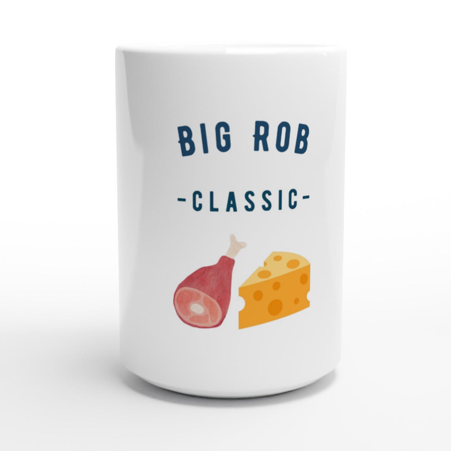 Mugs and water bottles with Big Rob's Classic Phrase, "Ham n Cheese"