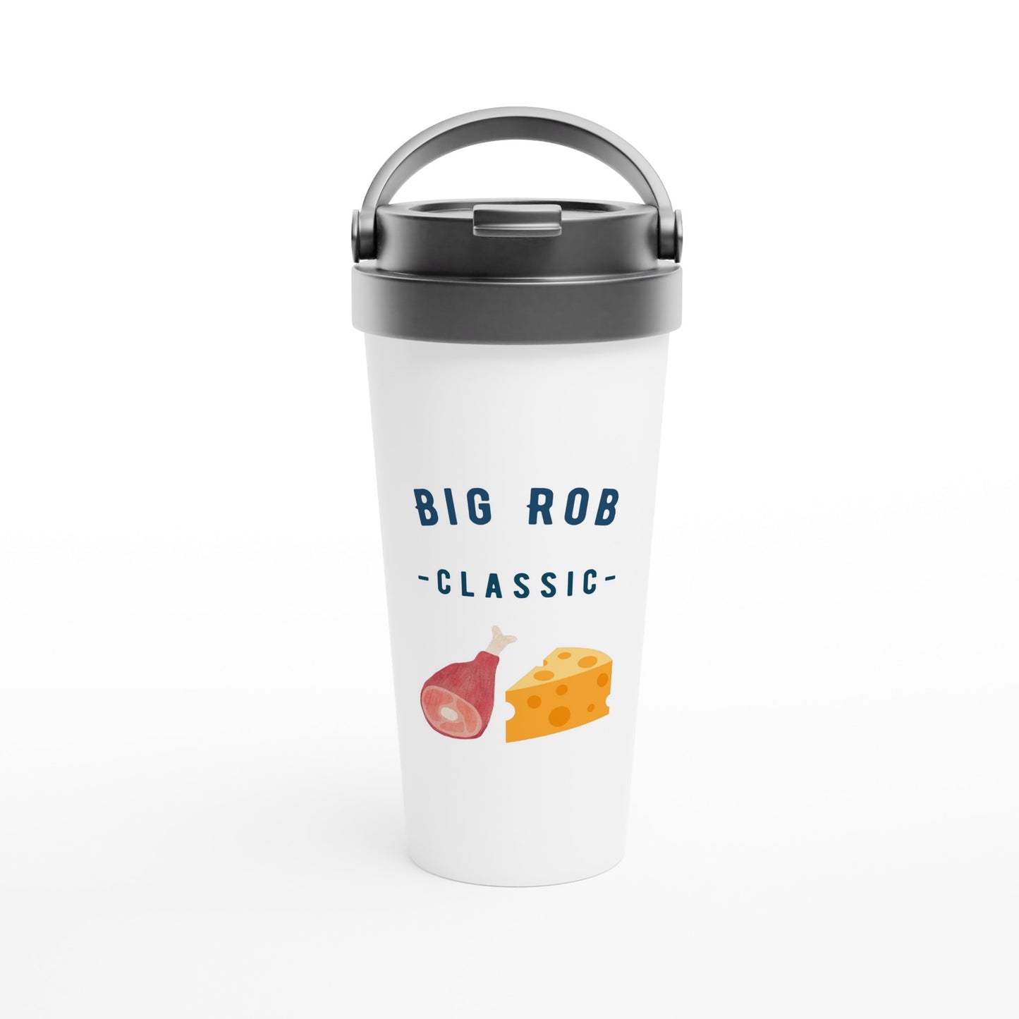 Mugs and water bottles with Big Rob's Classic Phrase, "Ham n Cheese"